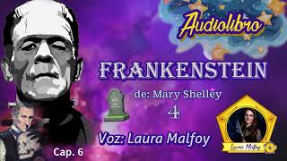 Frankenstein Audiolibro completo parte 4  caps 67  Mary Shelley  voz humana real  Laura Malfoy [upl. by Etnecniv]