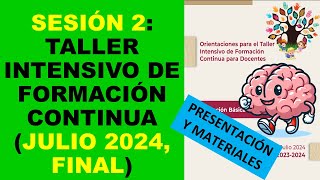 Soy Docente SESIÓN 2 TALLER INTENSIVO DE FORMACIÓN CONTINUA JULIO 2024 FINAL [upl. by Alolomo]