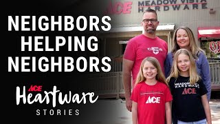 Neighbors Helping Neighbors  Ace Heartware Stories [upl. by Ahseryt841]