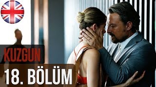 Kuzgun The Raven  Episode 18 English Subtitles HD [upl. by Qerat114]