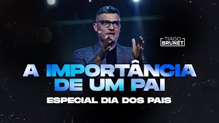 Tiago Brunet  A importância de um pai [upl. by Skutchan]