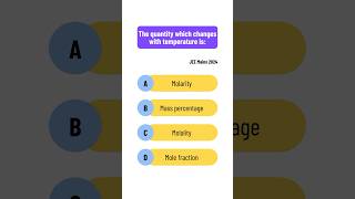 The quantity which changes with temperature is JEE 2024 jeeadvanced neet jeemains chemistry [upl. by Ssegrub156]