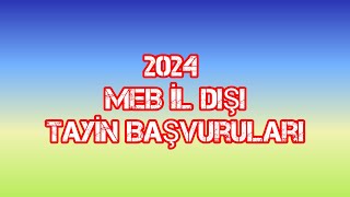 2024 MEB İl Dışı Tayin Başvuruları [upl. by Gainor]