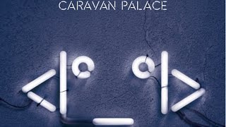 Caravan Palace  Aftermath [upl. by Andrade]