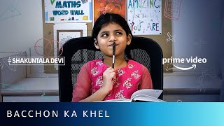 Bacchon Ka Khel  Vidya Balan Sanya Malhotra Araina Nand  Shakuntala Devi  Amazon Prime Video [upl. by Draw]