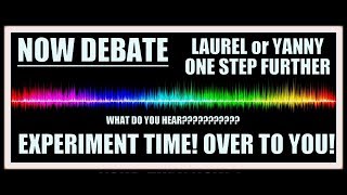 LAUREL YANNY WHAT DO YOU HEAR Paranormal Experiment at home Take part Get involved NOW DEBATE [upl. by Ahsuoj782]