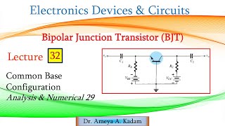 Lect 32 Common Base Configuration Analysis amp Numerical 29 [upl. by Idalia]