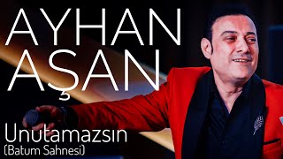 AYHAN AŞAN  UNUTAMAZSIN Canlı Performans [upl. by Lonier]