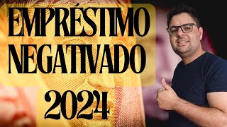 COMO CONSEGUIR EMPRÉSTIMO NEGATIVADO 2024 ATUALIZADO [upl. by Shulock409]