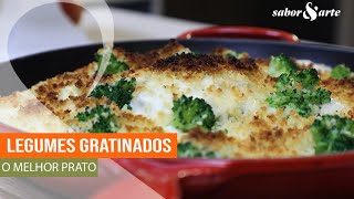 Legumes Gratinados  O Melhor Prato com Giuliana Giunti [upl. by Harihat]