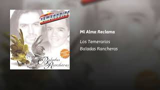 Los Temerarios · Mi Alma Reclama AUDIO [upl. by Katsuyama]