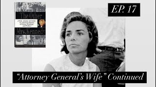 Ethel Skakel Kennedy Ep 17 “Bobby’s Little Mobster” [upl. by Akiwak]