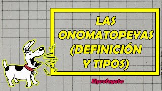 ¿QUÉ SON LAS ONOMATOPEYAS❓🤔 CON CLASIFICACIÓN Y EJEMPLOS DE ESCRITURA ✍️💯  Elprofegato [upl. by Natan771]