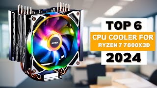 Top 6 CPU Cooler For Ryzen 7 7800x3d  Top 6 Picks For Optimal Performance [upl. by Fabrianne]