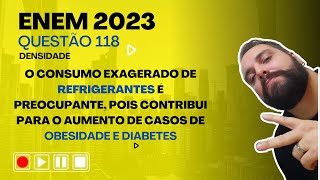 ENEM 2023  O consumo exagerado de refrigerantes é preocupante pois contribui para o aumento [upl. by Vitia]