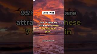 7 qualities boys ATTRACTED in girls  Boys Fact shorts [upl. by Kovacev636]