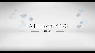 FFL Tutorial  Reduce and Correct ATF Form 4473 Errors [upl. by Keele]