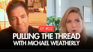 Pulling the Thread with Michael Weatherly  Alex Breckenridge [upl. by Ahsya]