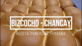 CHANCAY  BIZCOCHO  COMO HACER CHANCAY  Receta comercial  FACIL [upl. by Asylla16]