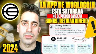 La app de WorldCoin esta saturada  No se pueden canjear bonos ni retirar dinero… 2024 [upl. by Grenville]