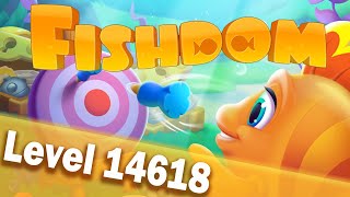 🐠Fishdom Level 14618🐠 [upl. by Boys]