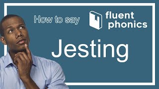 How to pronounce the word Jesting  With definition amp example sentence [upl. by Knowlton]