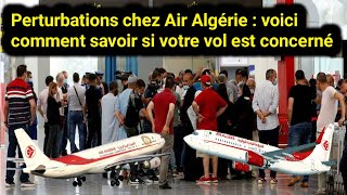 Perturbations chez Air Algérie  voici comment savoir si votre vol est concerné [upl. by Hirza]