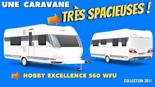 Présentation caravane  HOBBY EXCELLENCE 560 WFU 2017 avec Henry et Bertrand campingcar33 [upl. by Crystie]