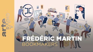 Frédéric Martin  Bookmakers  ARTE Radio Podcasts [upl. by Ennaxxor]