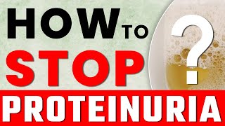 How to Stop Proteinuria in a Chronic Kidney Disease Patient [upl. by Golter]