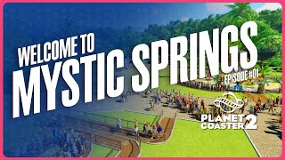 Welcome to Mystic Springs  Planet Coaster 2  Lets Play 01 [upl. by Marabel316]