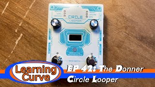 EP 42 The Donner Circle Looper [upl. by Anovahs]