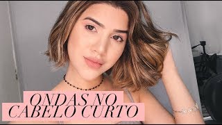 COMO FAZER ONDAS EM CABELO CURTO [upl. by Einahpats8]