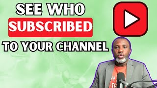 How to See Who Subscribed to Your YouTube Channel YouTube Analytics Explained [upl. by Vaden]