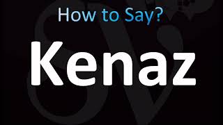 How to Pronounce Kenaz CORRECTLY [upl. by Neuburger]