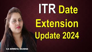 ITR Filing date extension update AY 2425 Income tax new update 2024 ITR file an karne ke nuksaan [upl. by Prescott147]