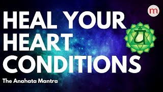 POWERFUL MANTRA FOR HEART DISEASE ❯ ANAHATA CHAKRA ACTIVATION MUSIC ❯ CHAKRA HEALING MUSIC [upl. by Annayat]