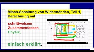 Reihen Parallel und gemischte Schaltung Mischschaltung von Widerständen Teil 1 [upl. by Assenej]