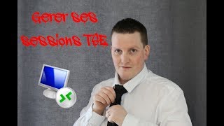 Tuto Fr Gérer ses sessions TSE  par Processus [upl. by Oly697]