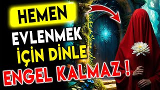 HEMEN EVLENMEK İÇİN OKUNACAK EN ETKİLİ DUA Engelleri Kaldıran Dua Evlilik İçin Dua [upl. by Clair]