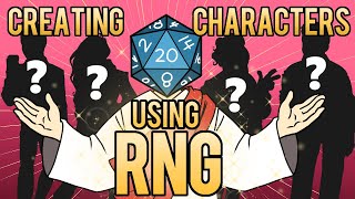 The RNG Character Making Challenge [upl. by Tema605]