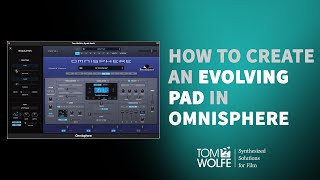 Omnisphere How to make an Evolving Pad [upl. by Ralleigh599]