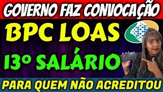 ✔️ SAIU HOJE 13° SALÁRIO BPC LOAS  CONVOCAÇÃO INSS [upl. by Nohsed]