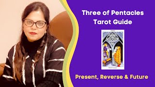 Master the Three of Pentacles  Present BlockageReversed amp Future Tarot Meanings Explained [upl. by Bolt]