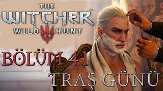 The Witcher 3 Wild Hunt Türkçe Altyazılı  Bölüm 41 TIRAŞ GÜNÜ VE RÜYACI ABLA Death March Zorluk [upl. by Ikin]