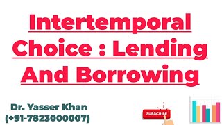 Intertemporal Choice  Lending And Borrowing In Intertemporal Choice  Economics  UPSC [upl. by Gernhard]