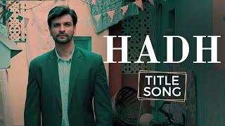 Hadh  Title Song  HADH  Vidur Anand  Tithi Raaj  Trishaan Maini  Miesha  Vikram Bhatt [upl. by Chien144]