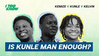 I Too Know  Kemize vs Kunle vs Kelvin  S00E01 [upl. by Greenwood448]