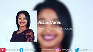 Charnell Hoogbaard  Jesus Cares [upl. by Atila]