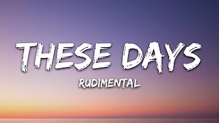 Rudimental  These Days Lyrics Ft Jess Glynne Macklemore amp Dan Caplen [upl. by Nirroc]